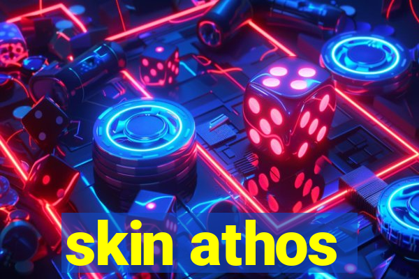 skin athos